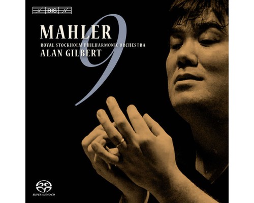 Alan Gilbert - Mahler : Symphonie n°9