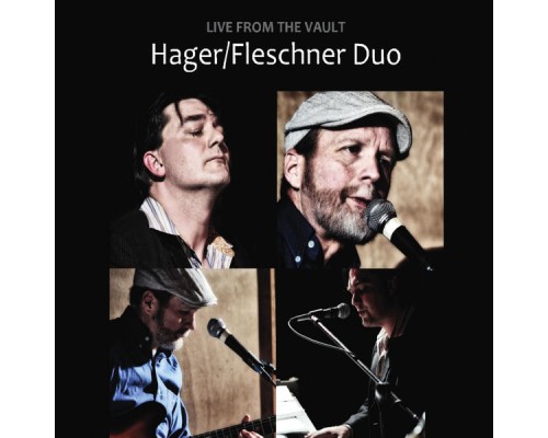 Alan Hager & Dave Fleschner - Live from the Vault (Hager/Fleschner Duo)