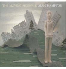 Alan Hampton - The Moving Sidewalk