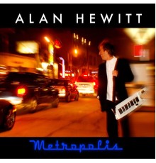 Alan Hewitt - Metropolis