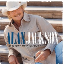 Alan Jackson - Greatest Hits Volume II