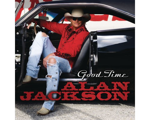 Alan Jackson - Good Time