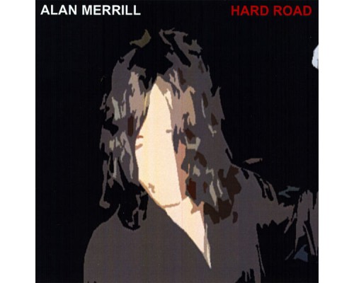 Alan Merrill - Hard Road