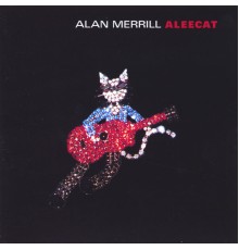 Alan Merrill - Aleecat