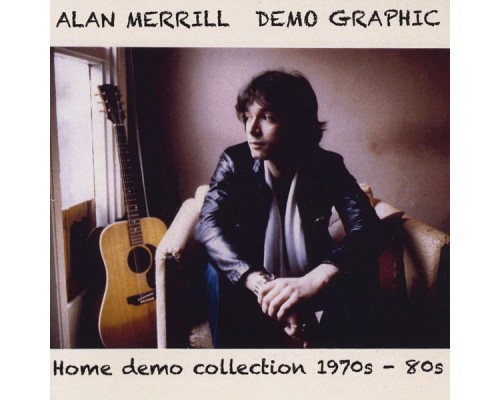 Alan Merrill - Demo Graphic