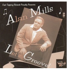 Alan Mills - Lets Groove