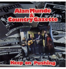 Alan Munde, Country Gazette - Keep On Pushing