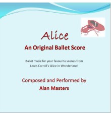 Alan Paul Masters - Alice in Ballet