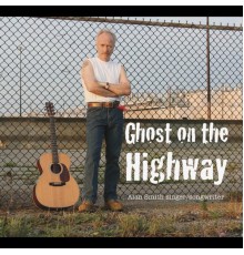 Alan Smith - Ghost On the Highway