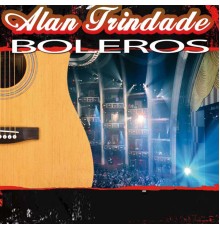 Alan Trindade - Boleros