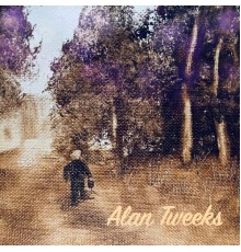 Alan Tweeks - Alan Tweeks