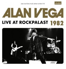 Alan Vega - Live at Rockpalast 1982 (Live)