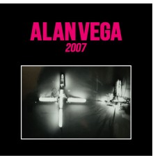 Alan Vega - 2007