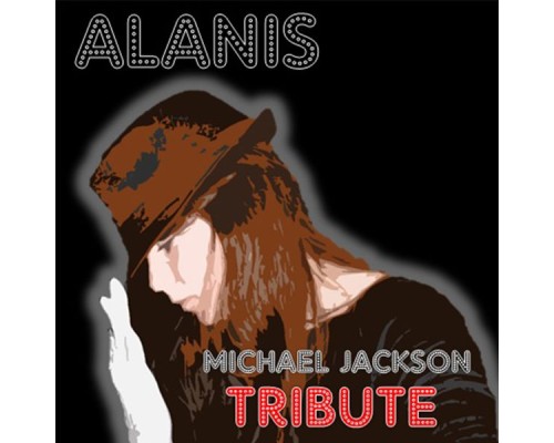 Alanis - Michael Jackson Tribute