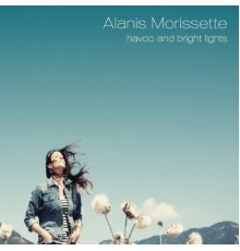 Alanis Morissette - havoc and bright lights
