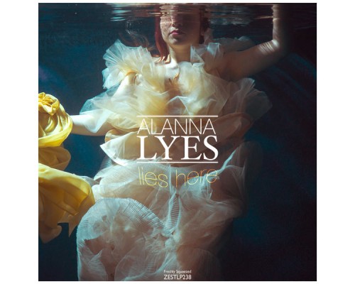 Alanna Lyes - Lies Here