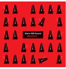 Alarm Will Sound - a/rhythmia