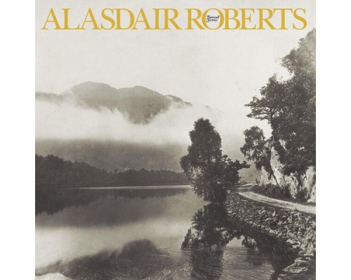 Alasdair Roberts - Farewell Sorrow