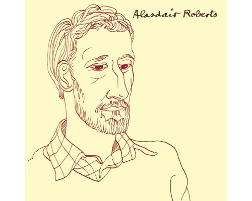 Alasdair Roberts - Alasdair Roberts