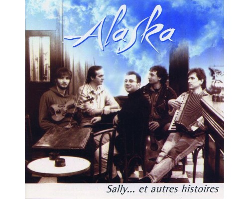 Alaska - Sally... et autres histoires