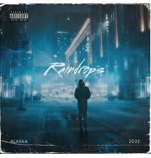 Alaska - Raindrops