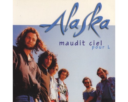 Alaska - Maudit Ciel