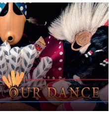 Alaska Native Heritage Dancers - Our Dance