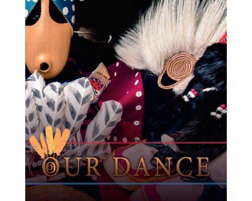 Alaska Native Heritage Dancers - Our Dance
