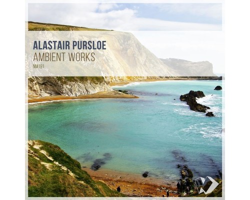 Alastair Pursloe - Ambient Works