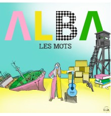 Alba - LES MOTS