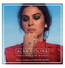 Alba Molina, Joselito Acedo - Caminando Con Manuel