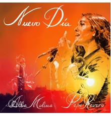 Alba Molina & Pepe Rivero - Nuevo Día