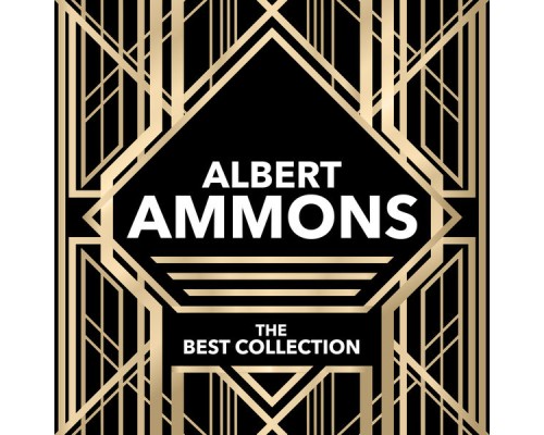 Albert Ammons - The Best Collection