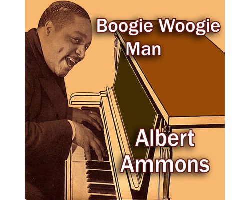 Albert Ammons - Boogie Woogie Man