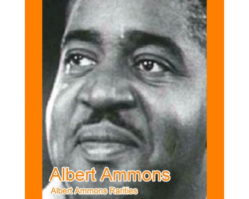 Albert Ammons - Albert Ammons Rarities