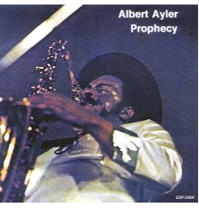 Albert Ayler - Prophecy