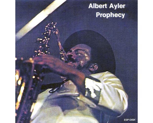 Albert Ayler - Prophecy