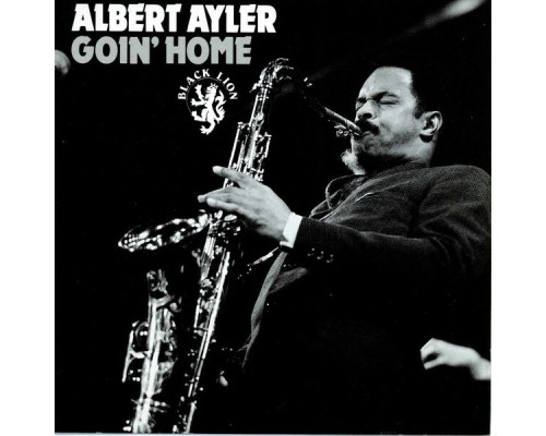 Albert Ayler - Goin' Home