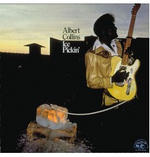 Albert Collins - Ice Pickin' (Albert Collins)