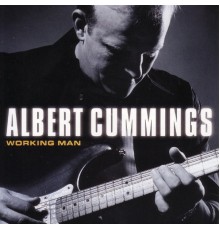 Albert Cummings - Working Man