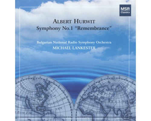 Albert Hurwit - Bulgarian National Radio Symphony Orchestra and Klezmer Band - Hurwit - Symphony No.1 Remembrance, Conductor Michael Lankester