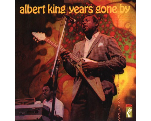 Albert King - Years Gone By