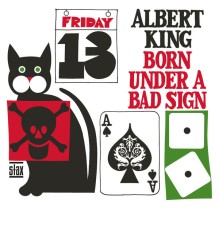 Albert King - Born Under A Bad Sign (Mono)