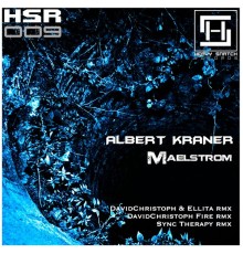 Albert Kraner - Maelstrom EP