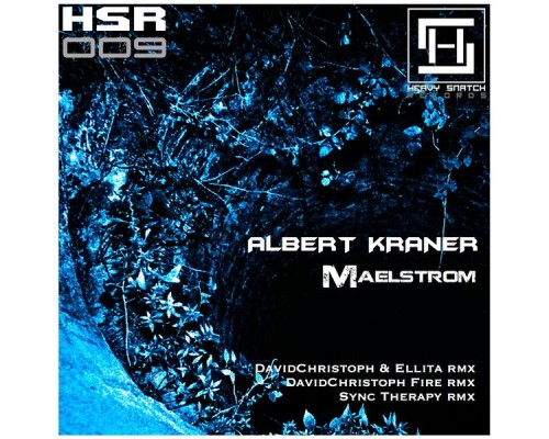 Albert Kraner - Maelstrom EP