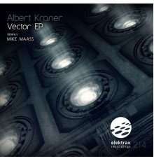 Albert Kraner - Vector EP