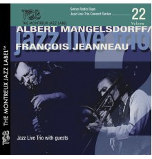 Albert Mange & François Jeanneau - Jazz Live Trio with Guests