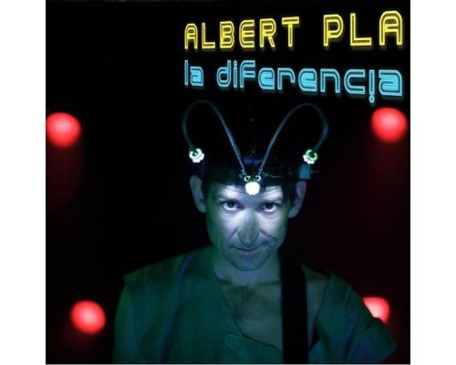 Albert Pla - La Diferencia