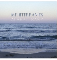 Albert Sanz - Mediterraníes