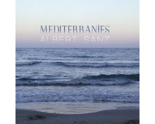 Albert Sanz - Mediterraníes